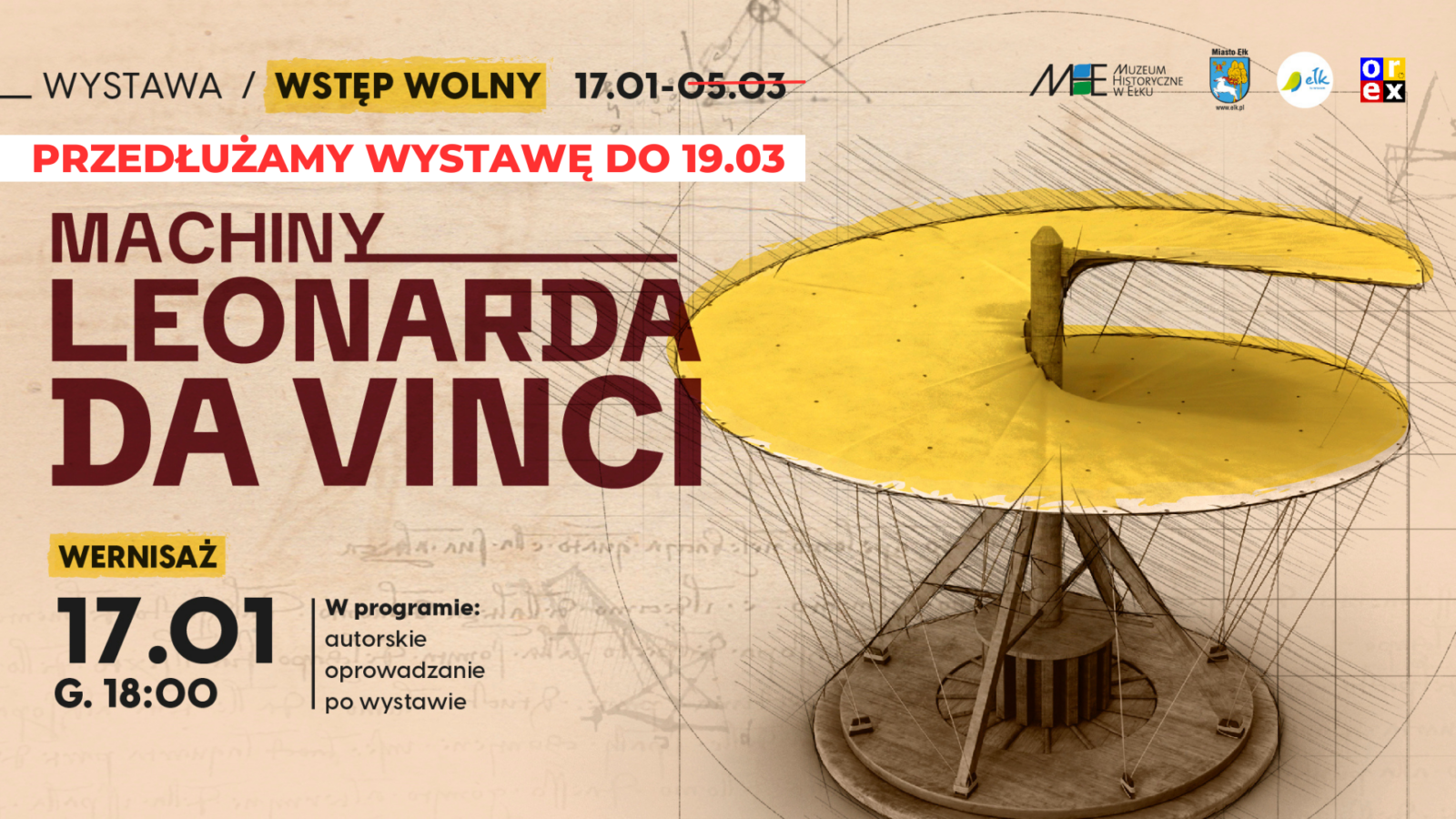 baner promujący wystawę "Machiny Leonarda da Vinci" z informacją o przedłużeniu możliwości zwiedzania do 19 marca włącznie.