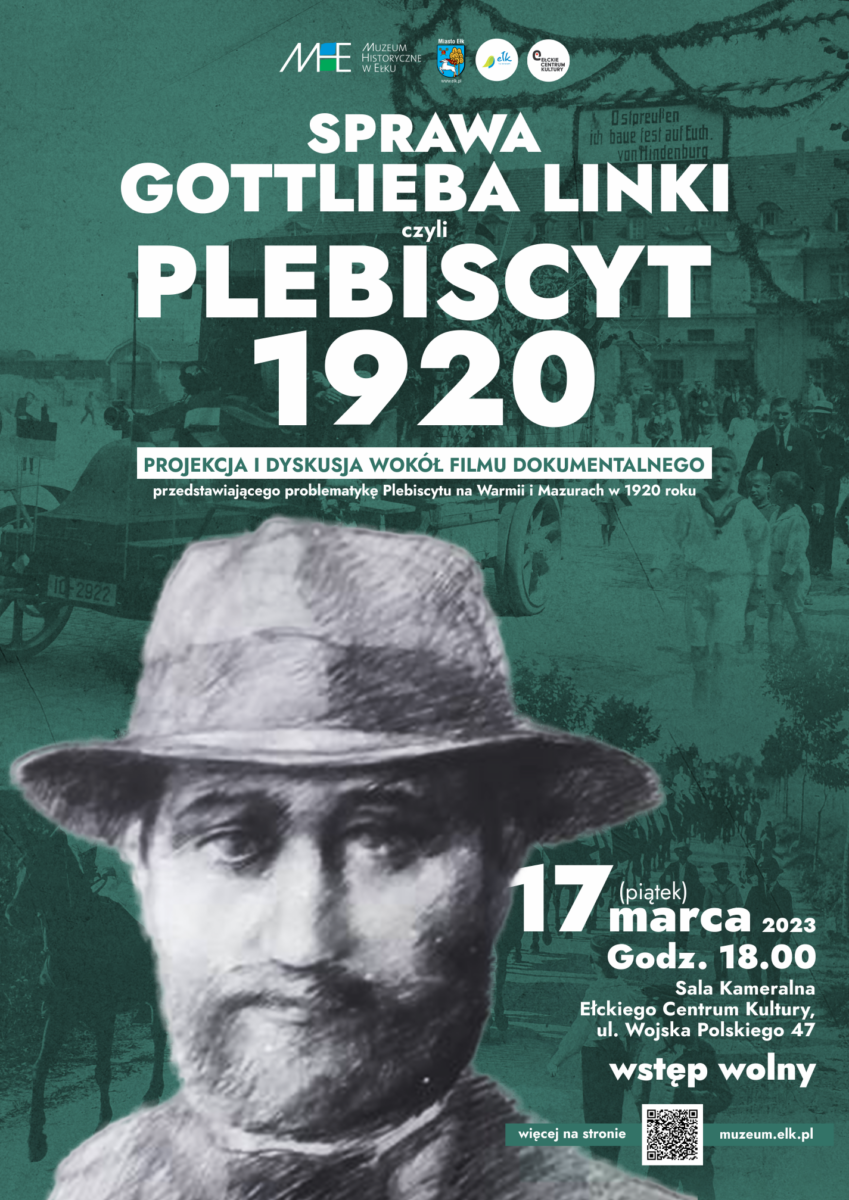 Plakat promujący wydarzenie: projekcję i dyskusję wokół filmu "Sprawa Gottlieba Linki, czyli Plebiscyt 1920". W tle, w kolorze zielonym, są zdjęcia nawiązujące do filmu, na przodzie zaś portret tytułowego Gottlieba Linki. 